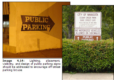 Image 4.14: Lighting, placement, visibility, and design of public parking signs should be addressed to encourage off-street parking lot use