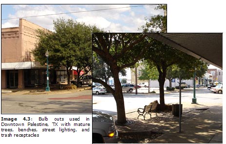 Image 4.3: Bulb outs used in Downtown Palestine, TX with mature trees, benches, street lighting, and trash receptacles