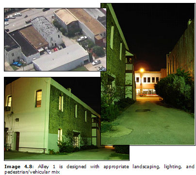 Image 4.8: Alley 1 is designed with appropriate landscaping, lighting, and pedestrian/vehicular mix