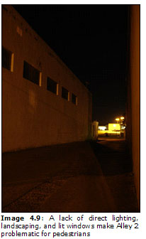 Image 4.9: A lack of direct lighting, landscaping, and lit windows make Alley 2 problematic for pedestrians